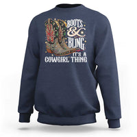 Funny Boots And Bling Its A Cowgirl Thing Sweatshirt Western Country Girl Boots