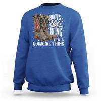 Funny Boots And Bling Its A Cowgirl Thing Sweatshirt Western Country Girl Boots