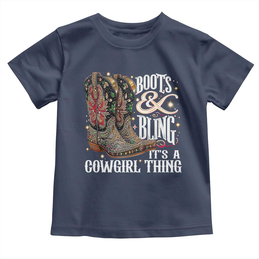 Funny Boots And Bling Its A Cowgirl Thing Toddler T Shirt Western Country Girl Boots