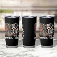 Funny Boots And Bling Its A Cowgirl Thing Tumbler Cup Western Country Girl Boots