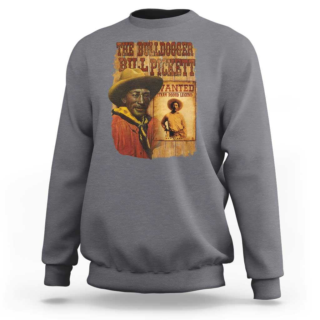 The Bulldogger Bill Pickett Sweatshirt Texan Rodeo Legend