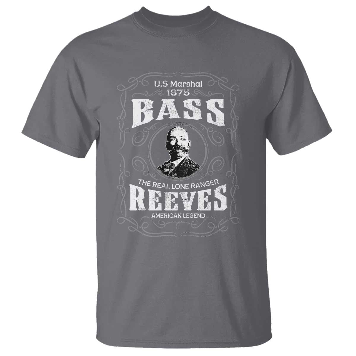 Bass Reeves T Shirt US Marshal 1875 The Real Lone Ranger American Legend
