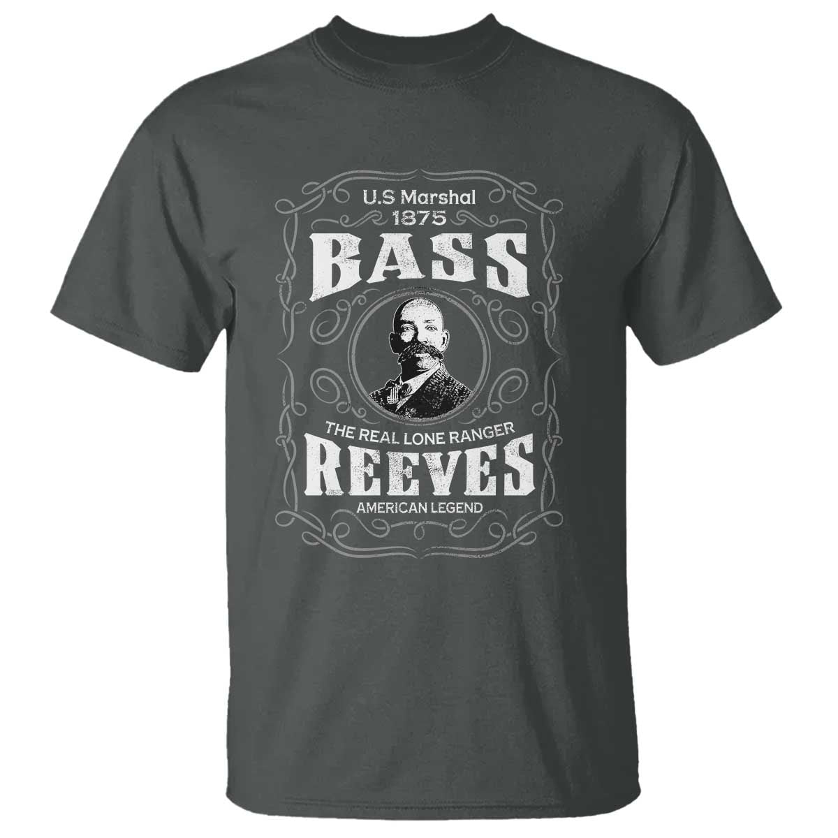 Bass Reeves T Shirt US Marshal 1875 The Real Lone Ranger American Legend