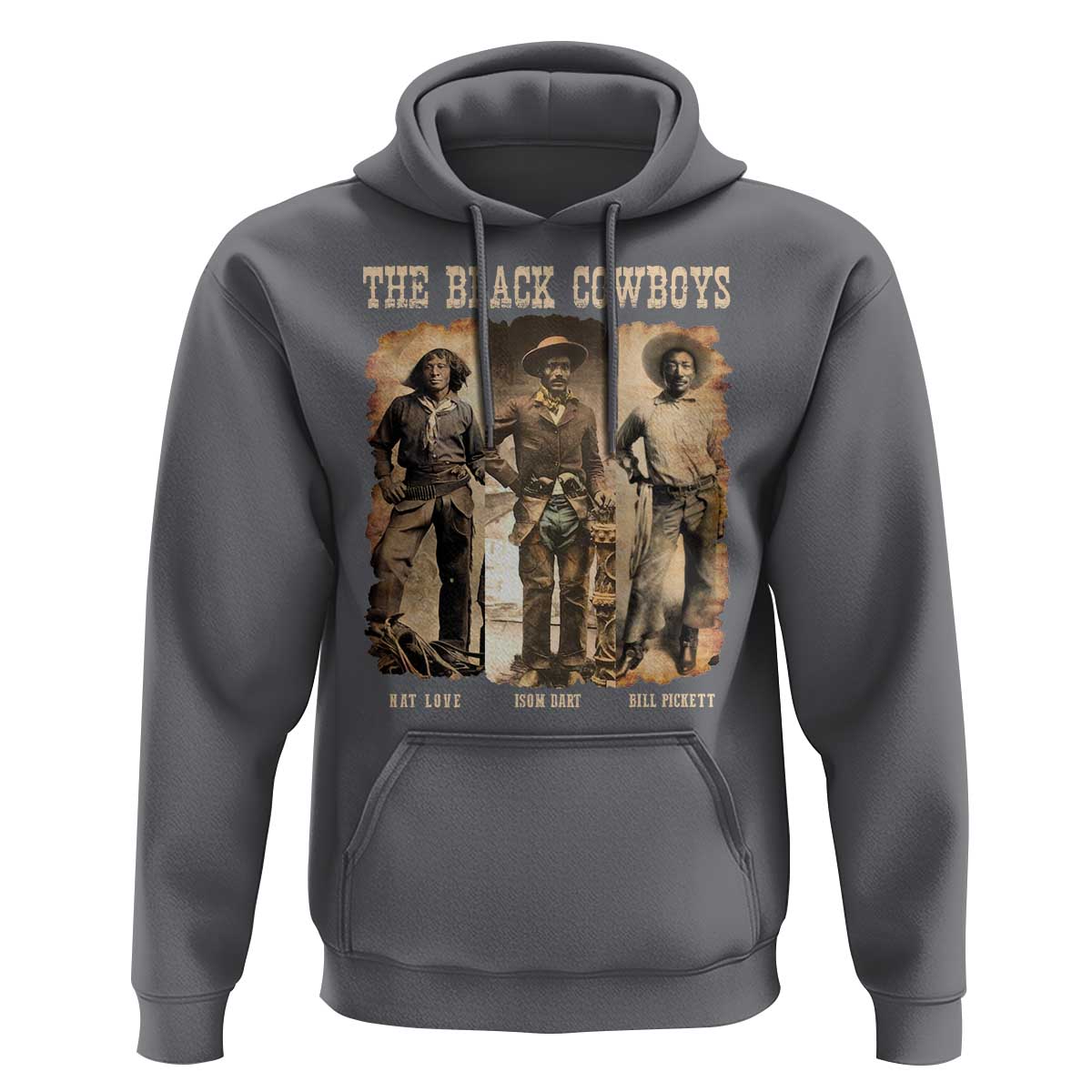 The Black Cowboys Nat Love Isom Dart Bill Pickett Hoodie African American Cowboy