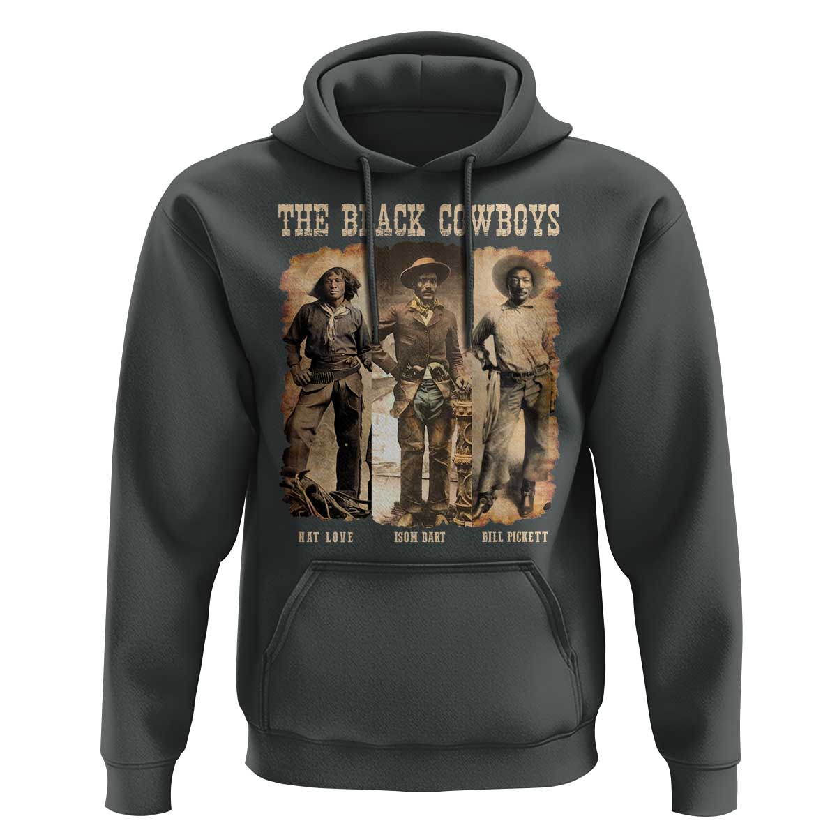 The Black Cowboys Nat Love Isom Dart Bill Pickett Hoodie African American Cowboy