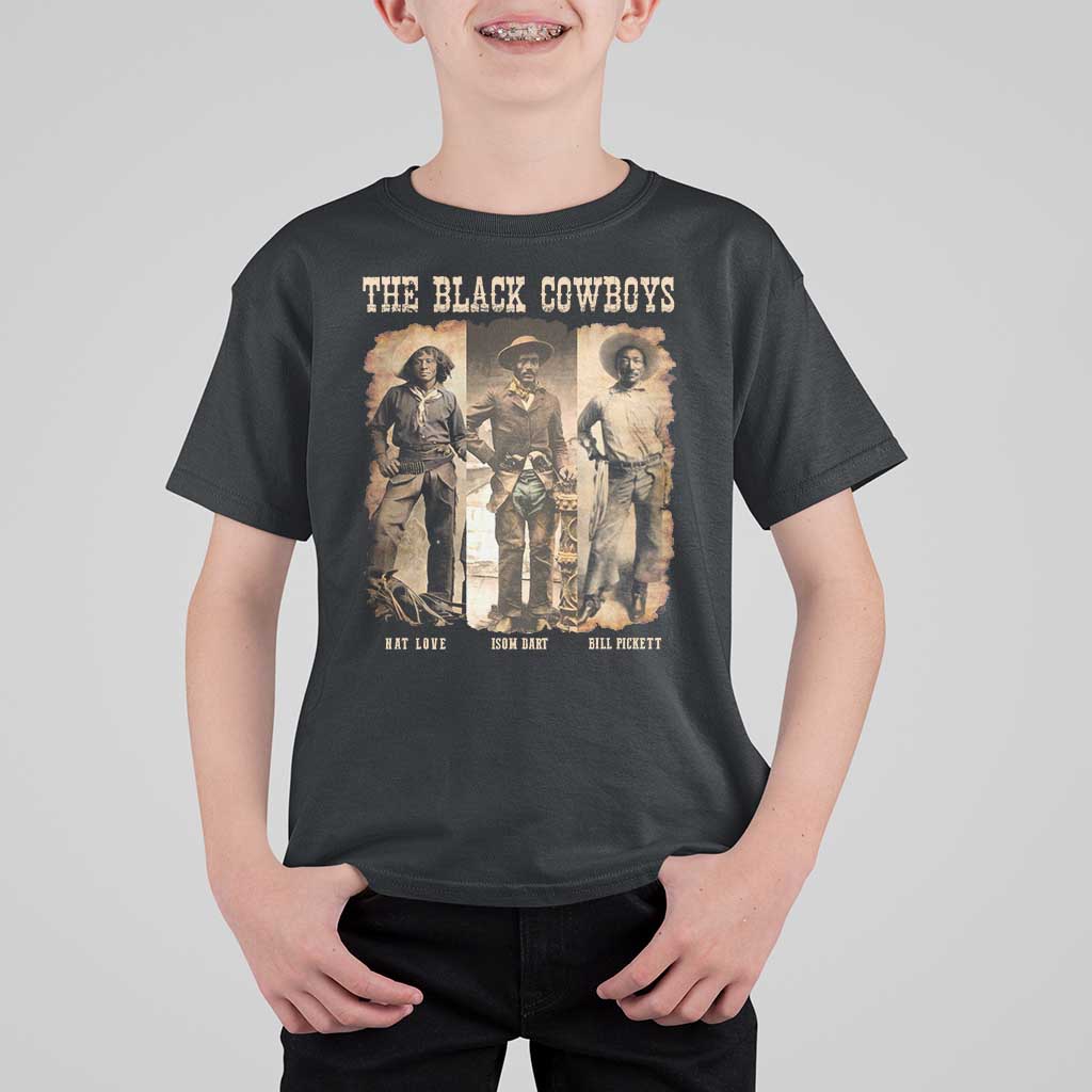 The Black Cowboys Nat Love Isom Dart Bill Pickett T Shirt For Kid African American Cowboy