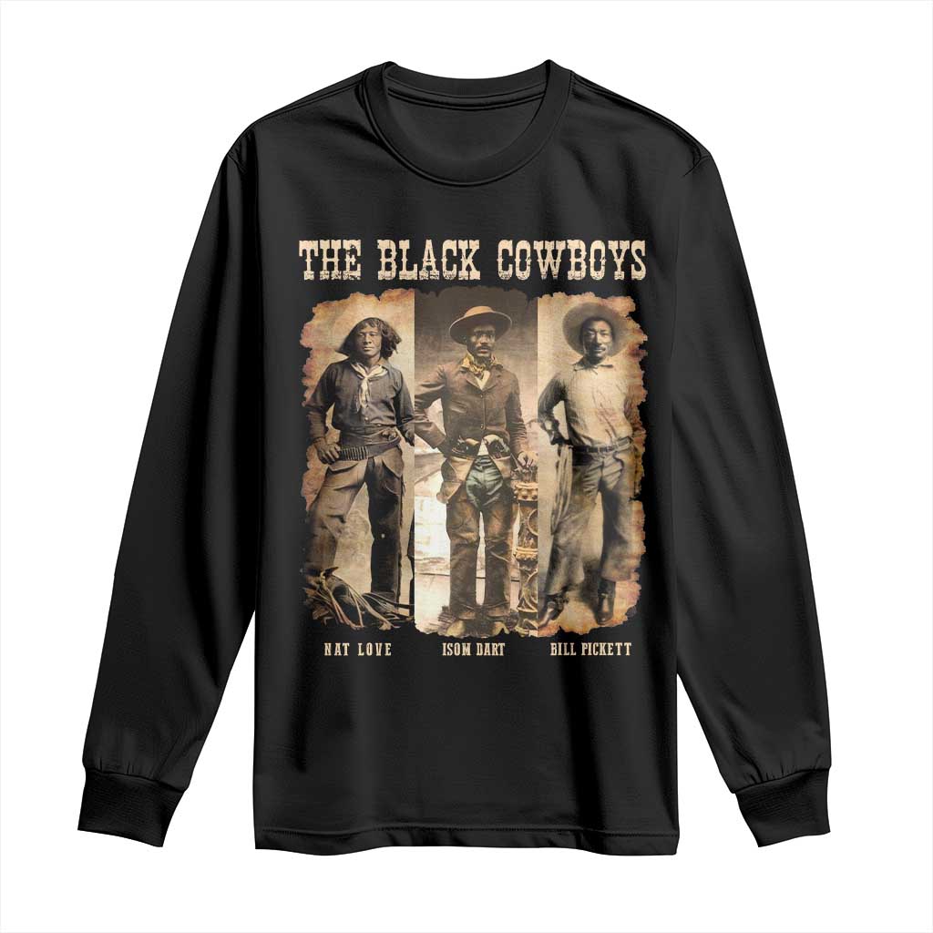 The Black Cowboys Nat Love Isom Dart Bill Pickett Long Sleeve Shirt African American Cowboy