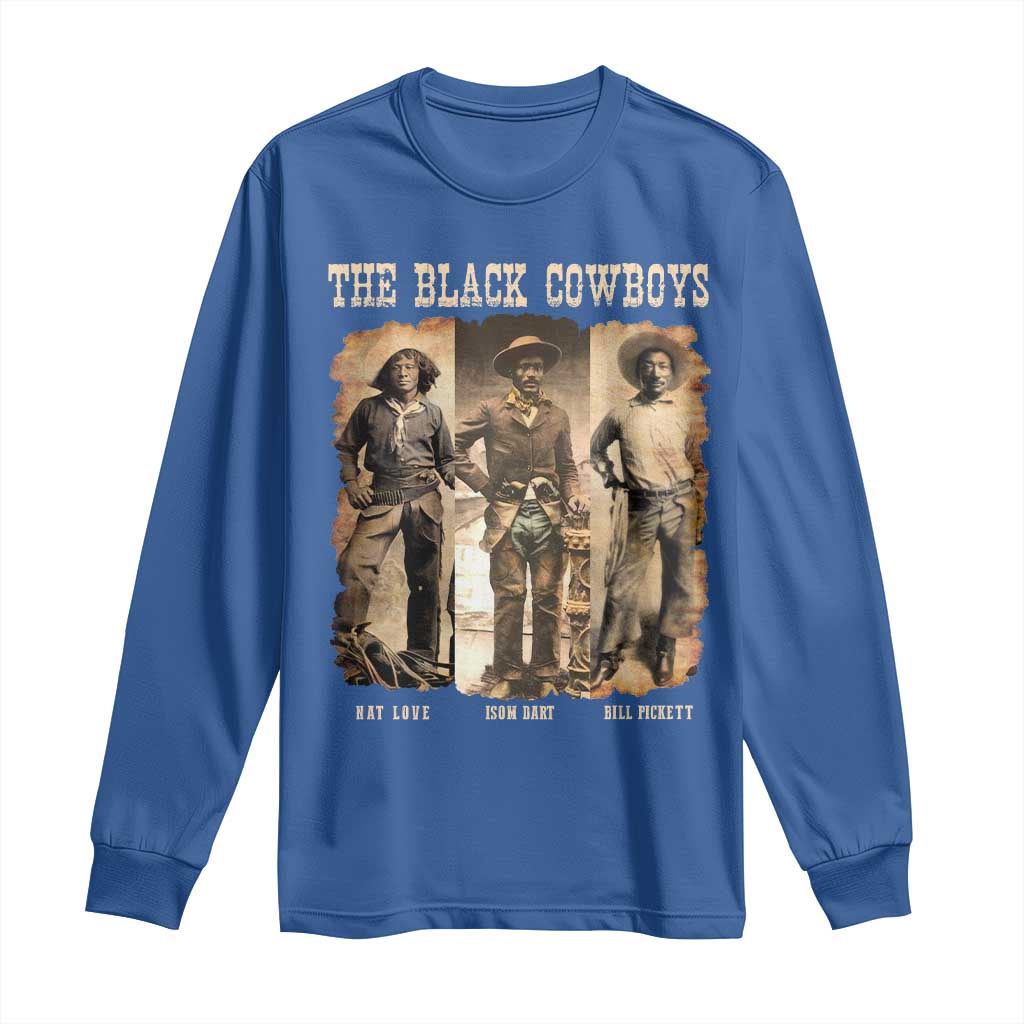 The Black Cowboys Nat Love Isom Dart Bill Pickett Long Sleeve Shirt African American Cowboy