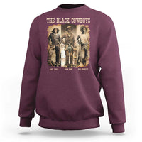 The Black Cowboys Nat Love Isom Dart Bill Pickett Sweatshirt African American Cowboy