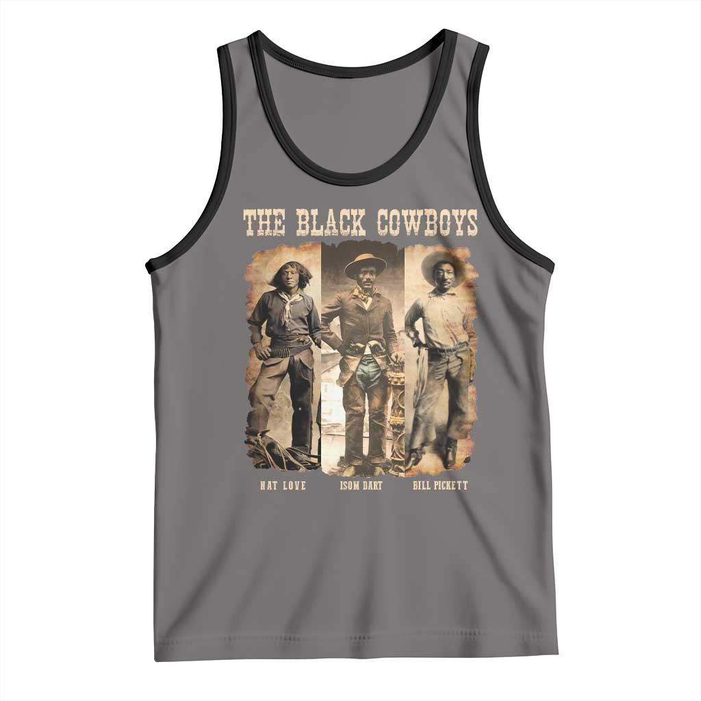 The Black Cowboys Nat Love Isom Dart Bill Pickett Tank Top African American Cowboy