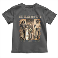 The Black Cowboys Nat Love Isom Dart Bill Pickett Toddler T Shirt African American Cowboy