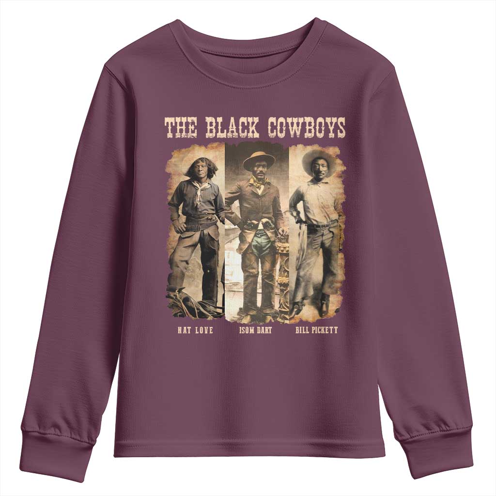 The Black Cowboys Nat Love Isom Dart Bill Pickett Youth Sweatshirt African American Cowboy