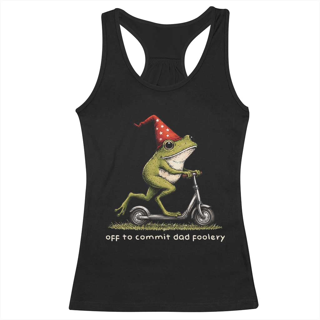 Off To Commit Dad Foolery Racerback Tank Top Funny Daddy Frog Scooter Fathers Day