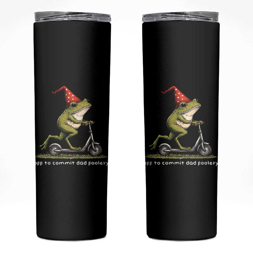 Off To Commit Dad Foolery Skinny Tumbler Funny Daddy Frog Scooter Fathers Day
