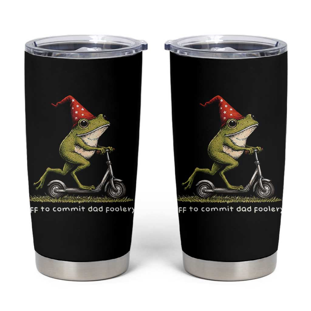 Off To Commit Dad Foolery Tumbler Cup Funny Daddy Frog Scooter Fathers Day