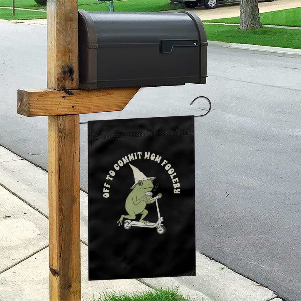 Off To Commit Mom Foolery Garden Flag Funny Mama Frog Scooter Mother's Day