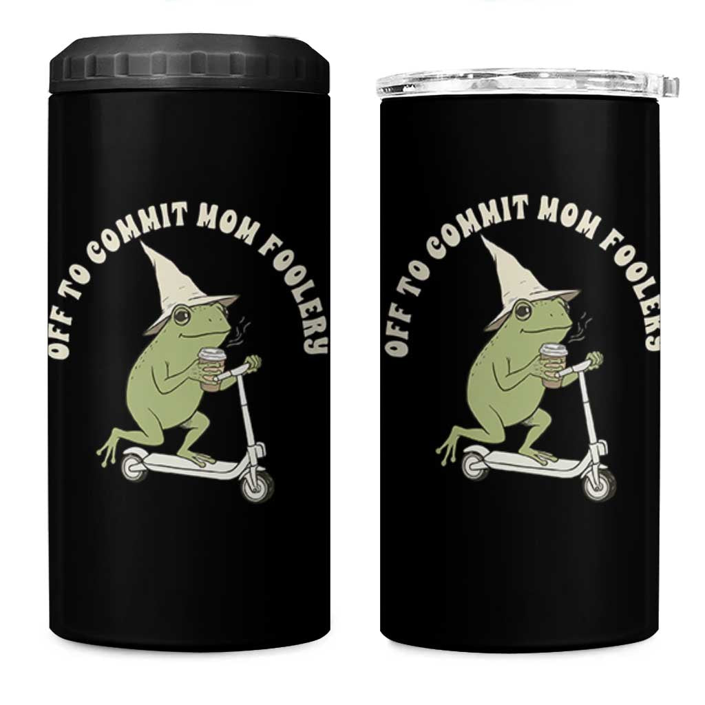 Off To Commit Mom Foolery 4 in 1 Can Cooler Tumbler Funny Mama Frog Scooter Mother's Day