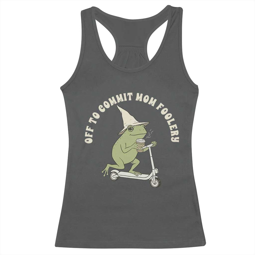 Off To Commit Mom Foolery Racerback Tank Top Funny Mama Frog Scooter Mother's Day