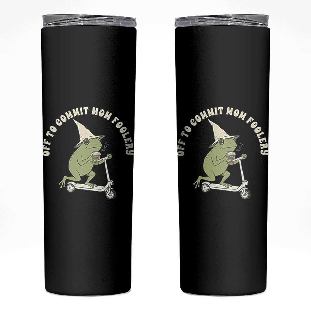 Off To Commit Mom Foolery Skinny Tumbler Funny Mama Frog Scooter Mother's Day