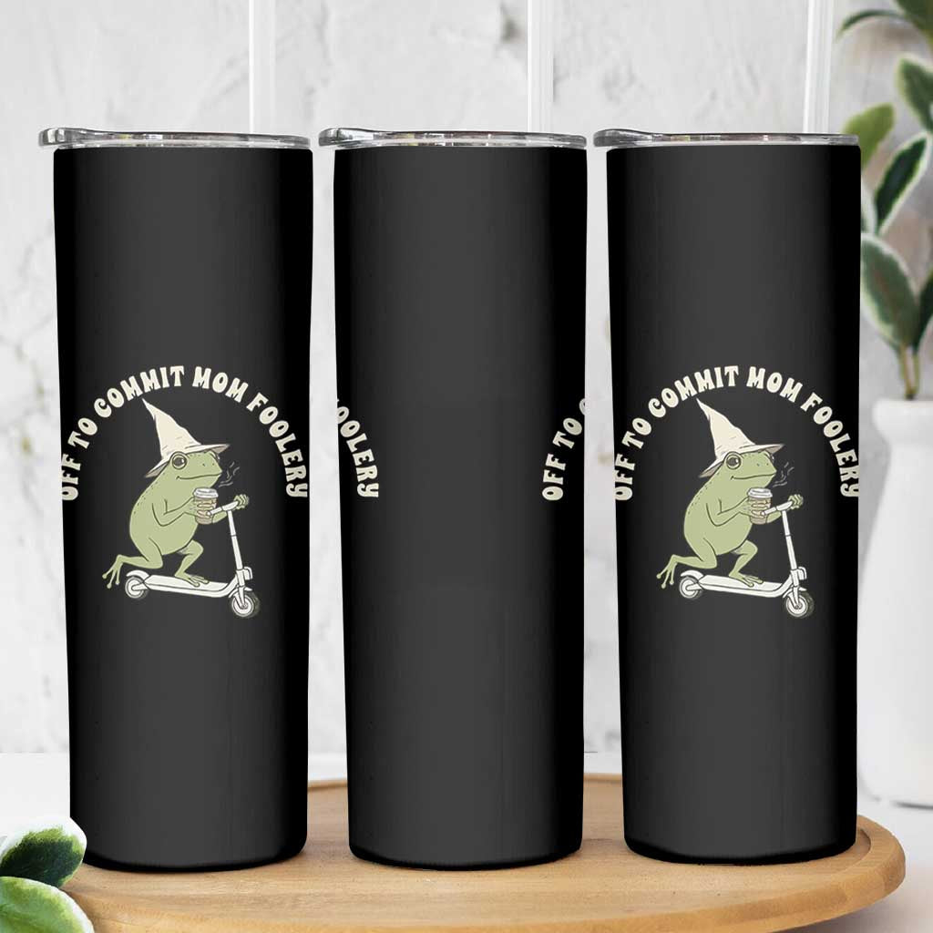 Off To Commit Mom Foolery Skinny Tumbler Funny Mama Frog Scooter Mother's Day
