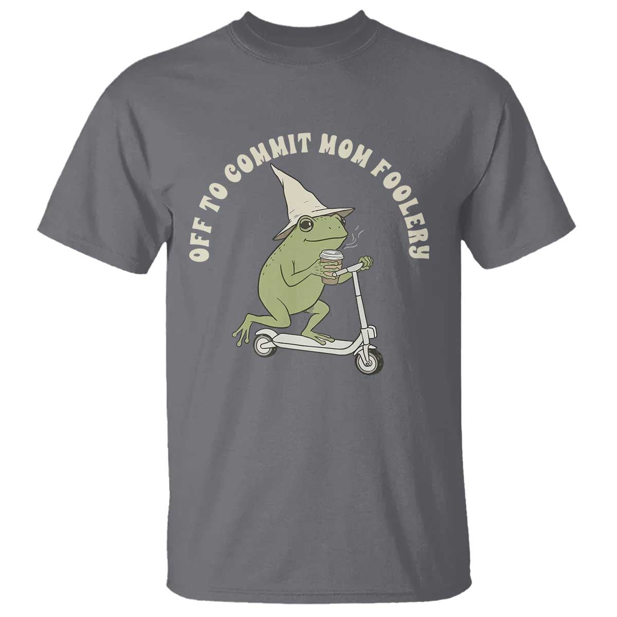 Off To Commit Mom Foolery T Shirt Funny Mama Frog Scooter Mother's Day