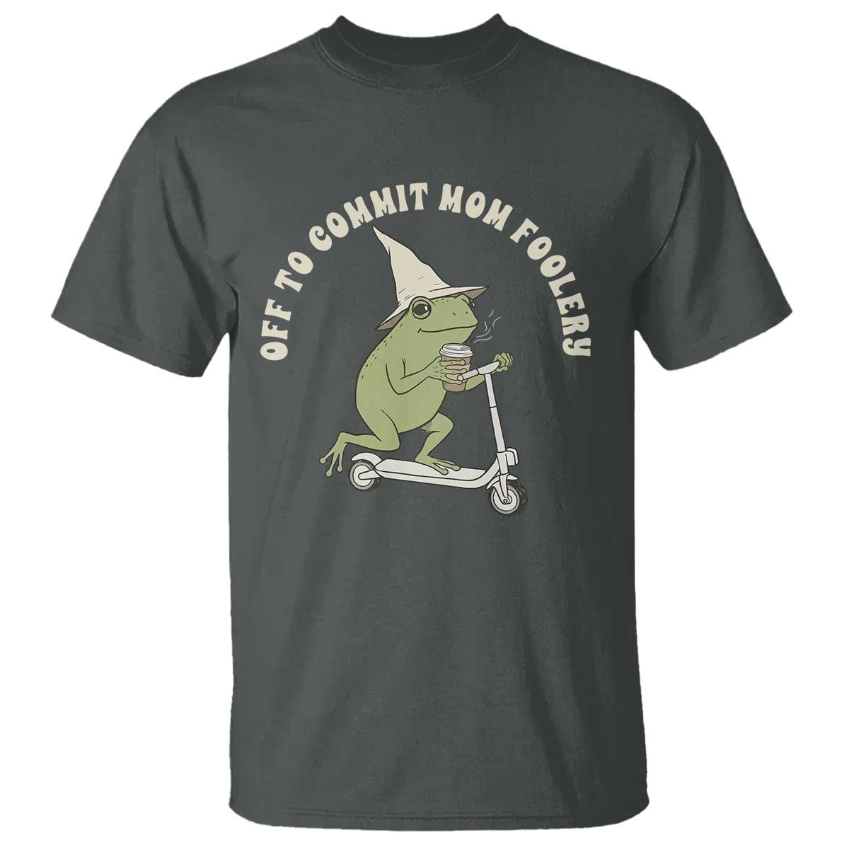 Off To Commit Mom Foolery T Shirt Funny Mama Frog Scooter Mother's Day