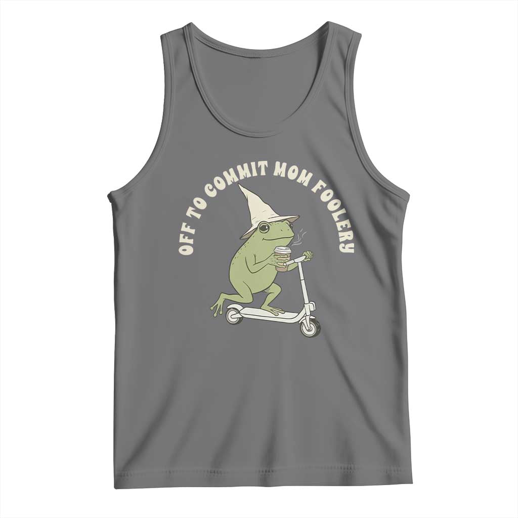 Off To Commit Mom Foolery Tank Top Funny Mama Frog Scooter Mother's Day
