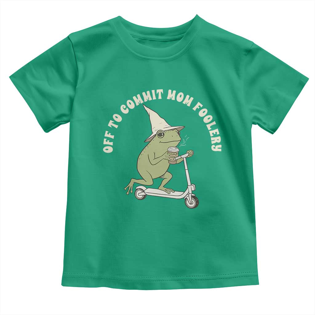 Off To Commit Mom Foolery Toddler T Shirt Funny Mama Frog Scooter Mother's Day