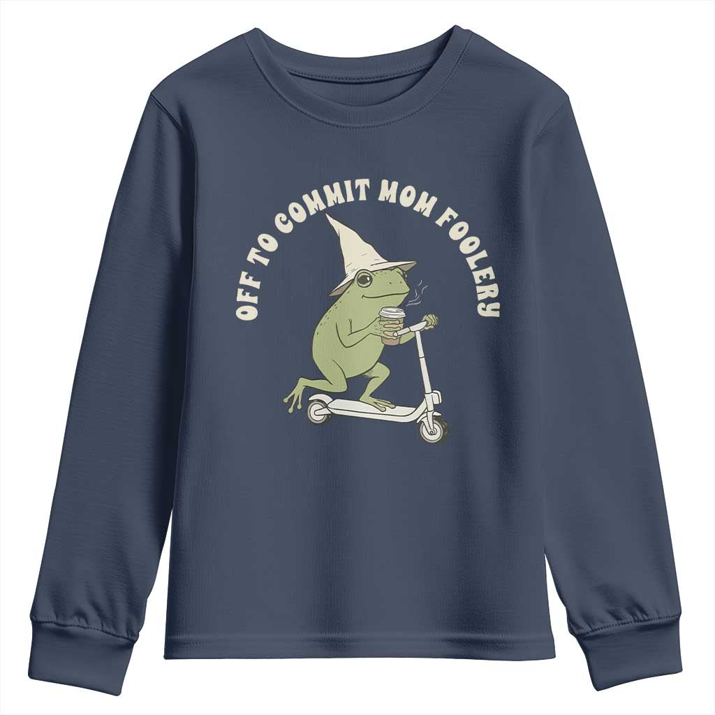 Off To Commit Mom Foolery Youth Sweatshirt Funny Mama Frog Scooter Mother's Day
