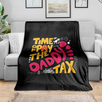 Time To Pay The Daddy Tax Throw Blanket Dungeon Gamer Dad Father’s Day