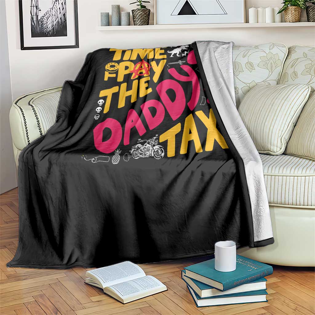 Time To Pay The Daddy Tax Throw Blanket Dungeon Gamer Dad Father’s Day