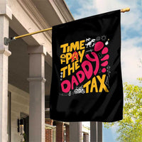 Time To Pay The Daddy Tax Garden Flag Dungeon Gamer Dad Father’s Day