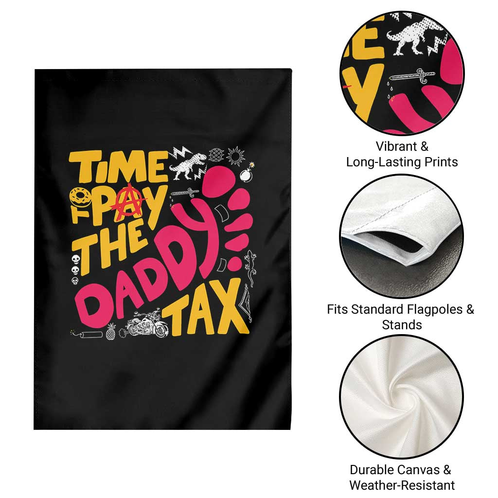 Time To Pay The Daddy Tax Garden Flag Dungeon Gamer Dad Father’s Day