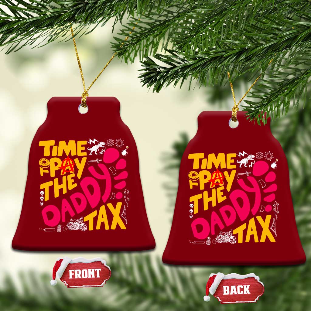Time To Pay The Daddy Tax Ceramic Ornament Dungeon Gamer Dad Father’s Day