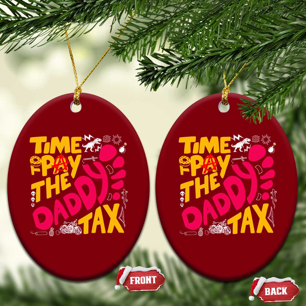 Time To Pay The Daddy Tax Ceramic Ornament Dungeon Gamer Dad Father’s Day