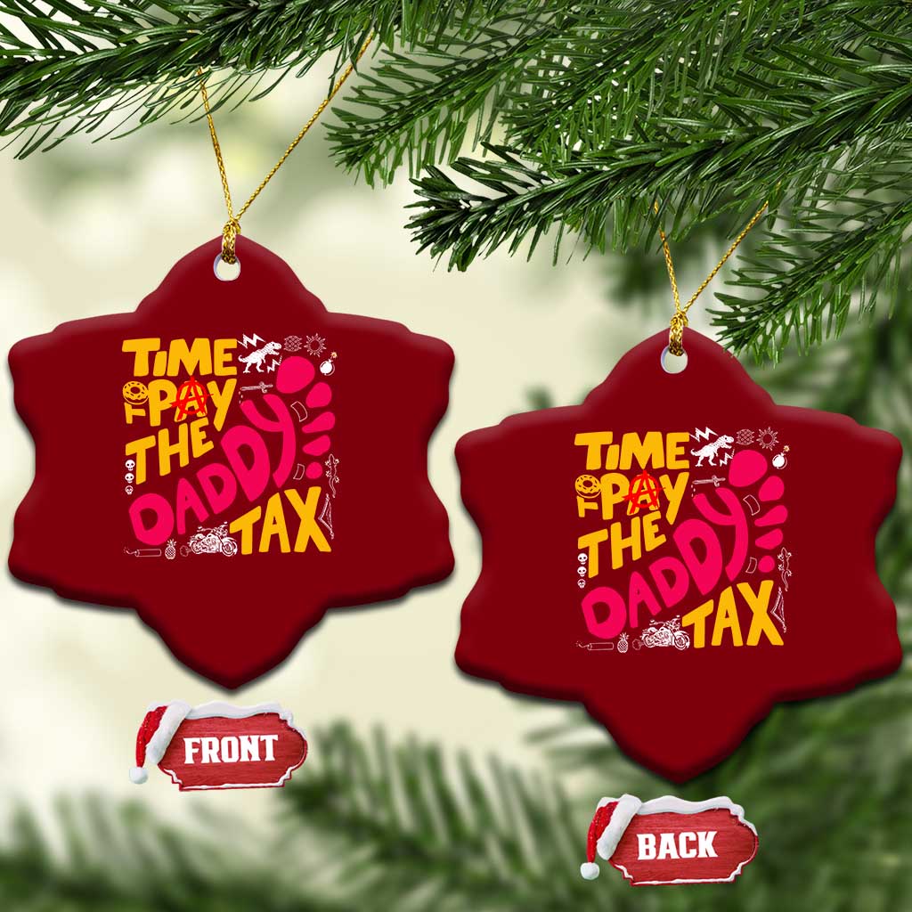 Time To Pay The Daddy Tax Ceramic Ornament Dungeon Gamer Dad Father’s Day