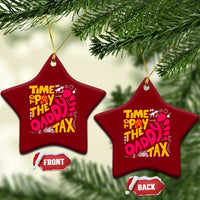 Time To Pay The Daddy Tax Ceramic Ornament Dungeon Gamer Dad Father’s Day
