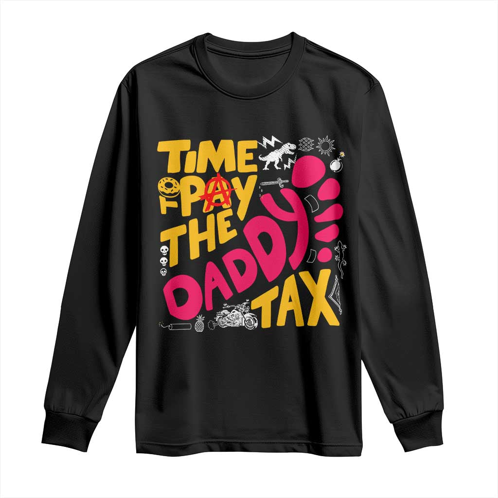 Time To Pay The Daddy Tax Long Sleeve Shirt Dungeon Gamer Dad Father’s Day