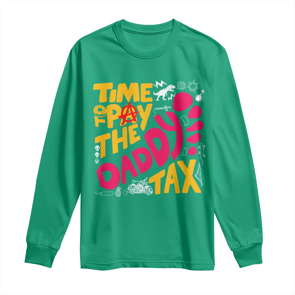 Time To Pay The Daddy Tax Long Sleeve Shirt Dungeon Gamer Dad Father’s Day