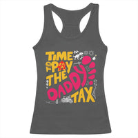 Time To Pay The Daddy Tax Racerback Tank Top Dungeon Gamer Dad Father’s Day