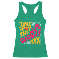 Time To Pay The Daddy Tax Racerback Tank Top Dungeon Gamer Dad Father’s Day
