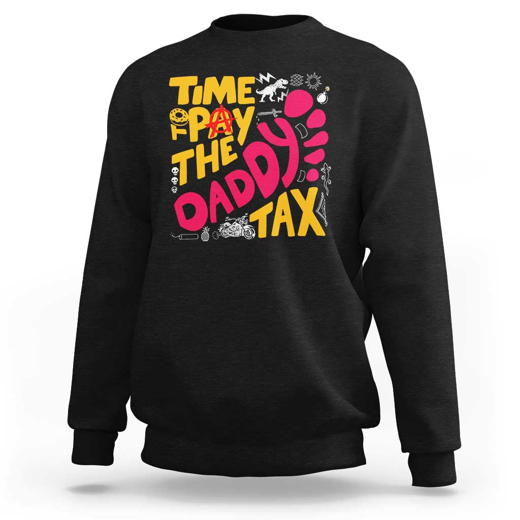 Time To Pay The Daddy Tax Sweatshirt Dungeon Gamer Dad Father’s Day