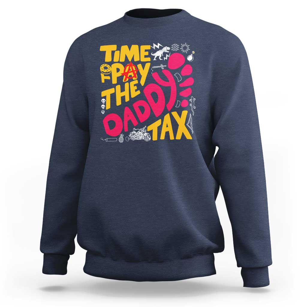 Time To Pay The Daddy Tax Sweatshirt Dungeon Gamer Dad Father’s Day