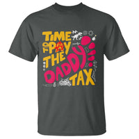 Time To Pay The Daddy Tax T Shirt Dungeon Gamer Dad Father’s Day