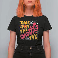 Time To Pay The Daddy Tax T Shirt For Women Dungeon Gamer Dad Father’s Day