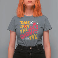 Time To Pay The Daddy Tax T Shirt For Women Dungeon Gamer Dad Father’s Day
