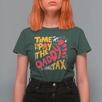Time To Pay The Daddy Tax T Shirt For Women Dungeon Gamer Dad Father’s Day