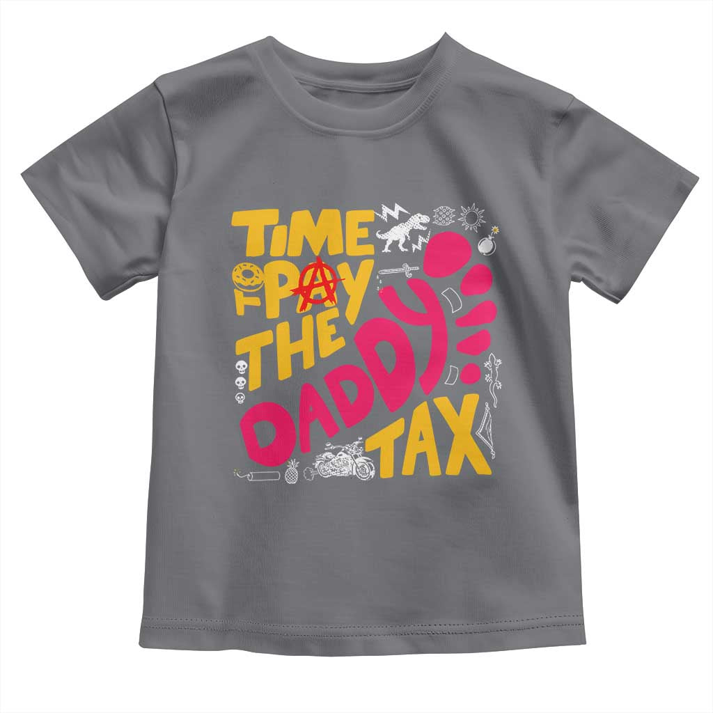 Time To Pay The Daddy Tax Toddler T Shirt Dungeon Gamer Dad Father’s Day