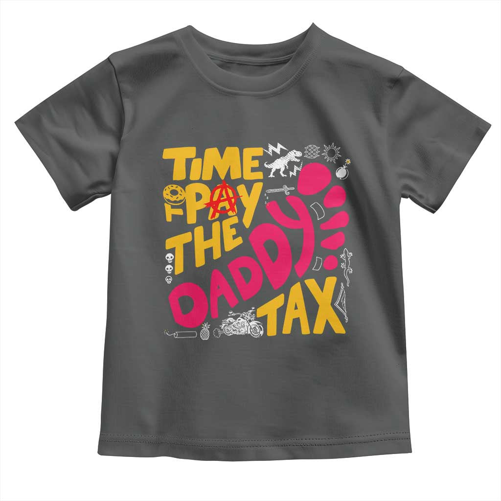 Time To Pay The Daddy Tax Toddler T Shirt Dungeon Gamer Dad Father’s Day