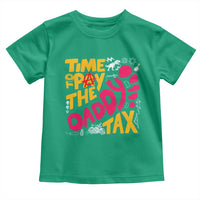 Time To Pay The Daddy Tax Toddler T Shirt Dungeon Gamer Dad Father’s Day
